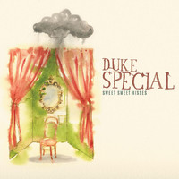 Duke Special - Sweet Sweet Kisses