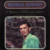 Sonny Chillingworth - Waimea Cowboy