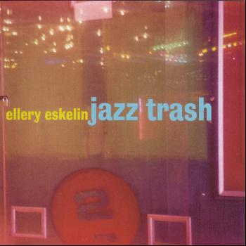 Ellery Eskelin - Jazz Trash