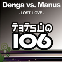 Denga vs. Manus - Lost Love