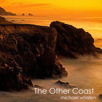 Michael Whalen - The Other Coast