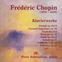 Peter Schmalfuss - Frédéric Chopin: Klavierwerke