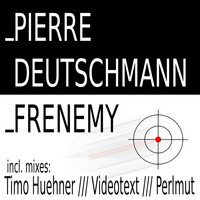 Pierre Deutschmann - Frenemy
