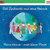Rolf Zuckowski und seine Freunde - Meine Heimat - unser blauer Planet