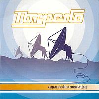 Torpedo - Apparecchio mediatico