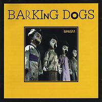 The Barking Dogs - Spasm