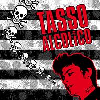 Tasso Alcolico - Tasso Alcolico (Explicit)