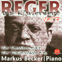 Markus Becker - Max Reger: Das Klavierwerk Vol. 3