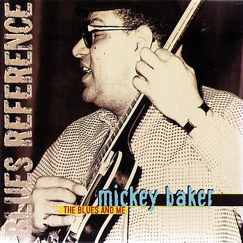 Mickey Baker - The Blues And Me (1973-1976) (Blues Reference)