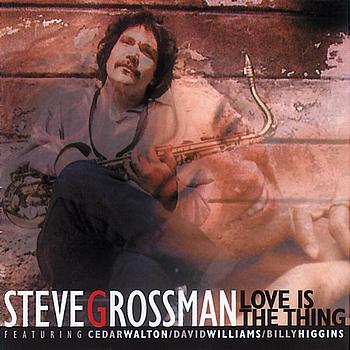 Steve Grossman, Cedar Walton, David Williams, Billy Higgins - Love Is The Thing