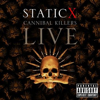 Static-X - Cannibal Killers Live (Explicit)