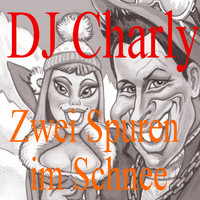 DJ Charly - Zwei Spuren im Schnee