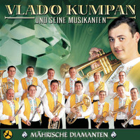 Vlado Kumpan & Seine Musikanten - Mährische Diamanten
