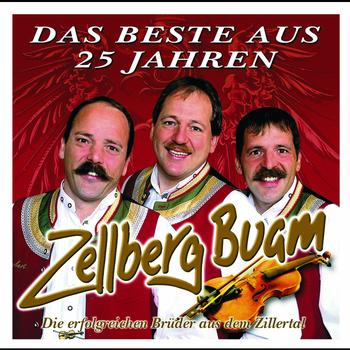 Zellberg Buam - Das Beste Aus 25 Jahren - 25 Hits