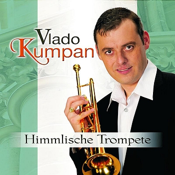 Vlado Kumpan - Himmlische Trompete