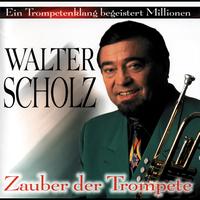 Walter Scholz - Zauber der Trompete