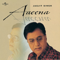 Jagjit Singh - Aaeena