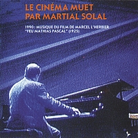 Martial Solal - Le cinéma muet "Feu Mathias Pascal"  (Musique du film de Marcel Lherbier 1925)