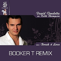 David Vendetta, Keith Thompson - Break 4 Love - Booker T Remix