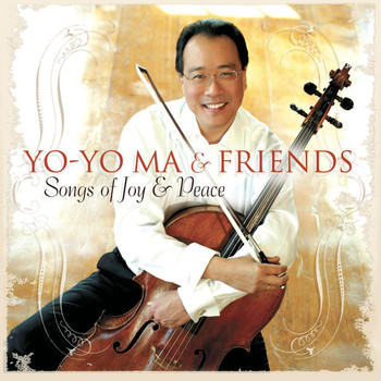 Yo-Yo Ma - Songs of Joy & Peace