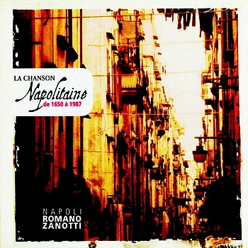 Romano Zanotti - La chanson napolitaine de 1650 à 1987