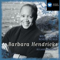 Barbara Hendricks - Barbara Hendricks sings Nordic Songs & Wolf: Mörike-Lieder