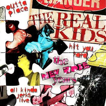 The Real Kids - The new rose years