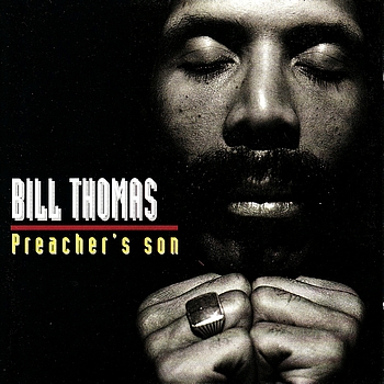 Bill Thomas - Preacher's son