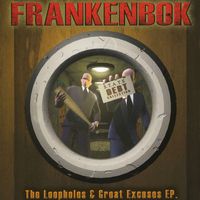 Frankenbok - The Loopholes & Great Excuses (Explicit)