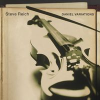 Steve Reich - Daniel Variations ((w/ pdf booklet))