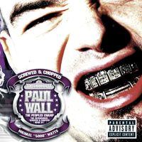 Paul Wall - The People's Champ (Screwed and Chopped [Explicit])