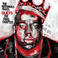 The Notorious B.I.G. - Duets: The Final Chapter