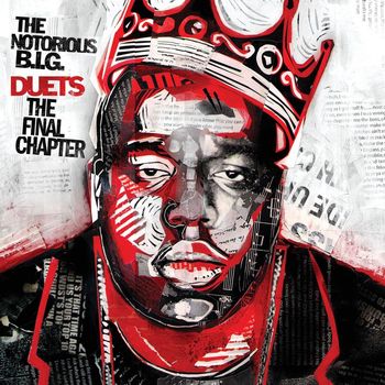 The Notorious B.I.G. - Duets: The Final Chapter