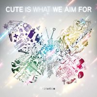 Cute Is What We Aim For - Rotation (I-Tunes Exclusive)