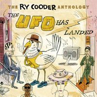 Ry Cooder - The Ry Cooder Anthology: The UFO Has Landed