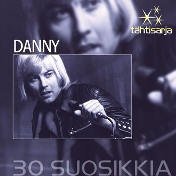 Danny - Tähtisarja - 30 Suosikkia