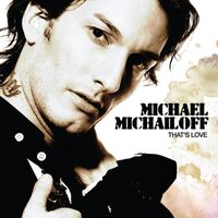 Michael Michailoff - That's Love
