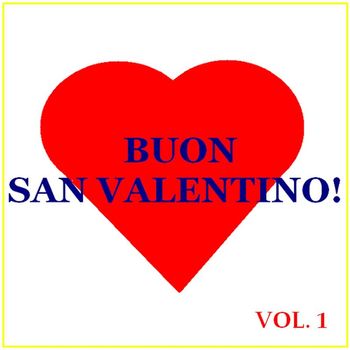 Various Artists - Buon San Valentino! -  Vol. 1
