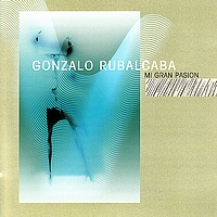 Gonzalo Rubalcaba - Mi Gran Pasion
