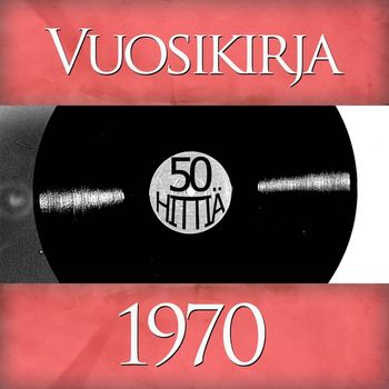 Various Artists - Vuosikirja 1970 - 50 hittiä