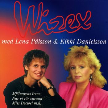 Wizex - Wizex bästa med Lena Pålsson och Kikki Danielsson
