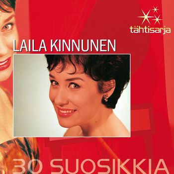 Laila Kinnunen - Tähtisarja - 30 Suosikkia