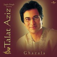 Talat Aziz - Jagjit Singh Presents Talat Aziz