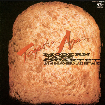 The Modern Jazz Quartet - Together Again! Live At The Montreux Jazz Festival '82