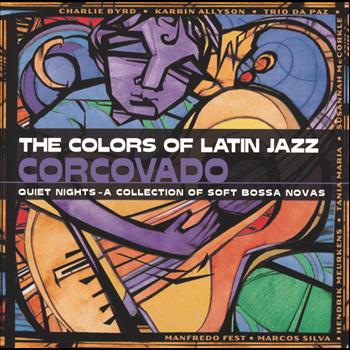 Various Artists - The Colors Of Latin Jazz: Corcovado