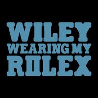Wiley - Wearing My Rolex
