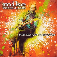 Mike Whellans - Fired-Up And Ready