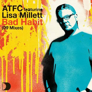ATFC Feat. Lisa Millett - Bad Habit 09 Mixes