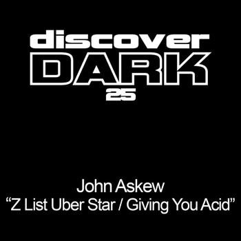 John Askew - Z List Uber Star / Giving You Acid