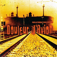 Douleur d'Avion - Por la tierra y por el viento